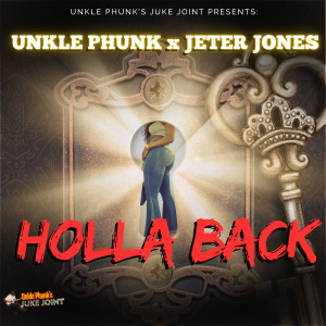 Unkle Phunk的专辑Holla Back