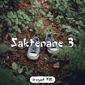 Album Saktenane 3 from Irsyad FM