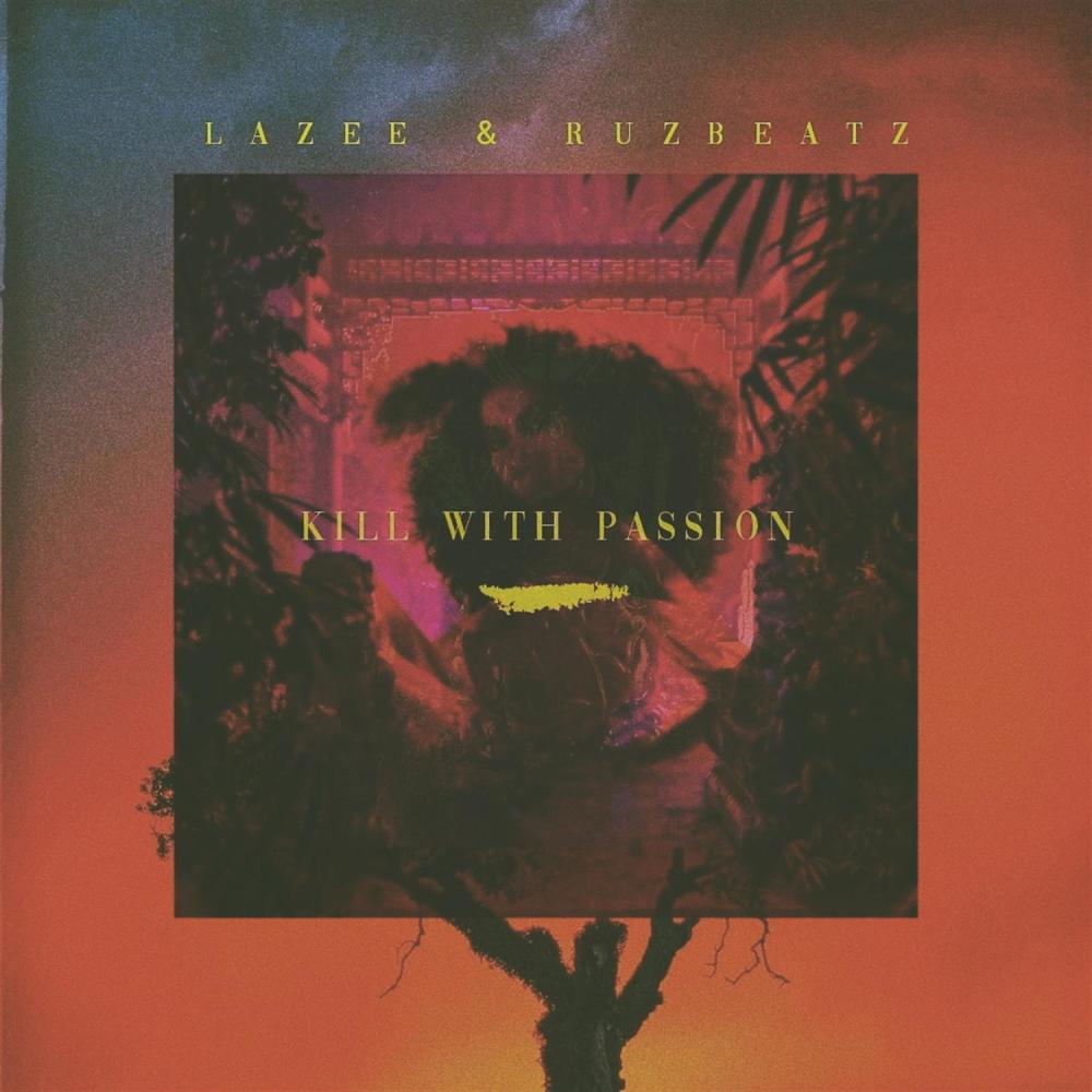Lazee & Ruzbeatz - Kill With Passion