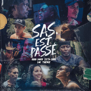 Listen to SAS EST PASSÉ song with lyrics from Ruud Daddy