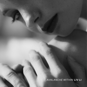 收聽LIV LI的Avalanche Within歌詞歌曲