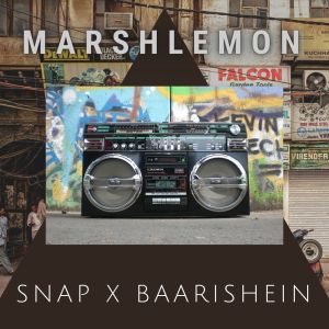 Snap X Baarishein dari Marshlemon
