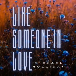 Album Michael Holliday - Like Someone in Love (Vintage Charm) from Michael Holliday