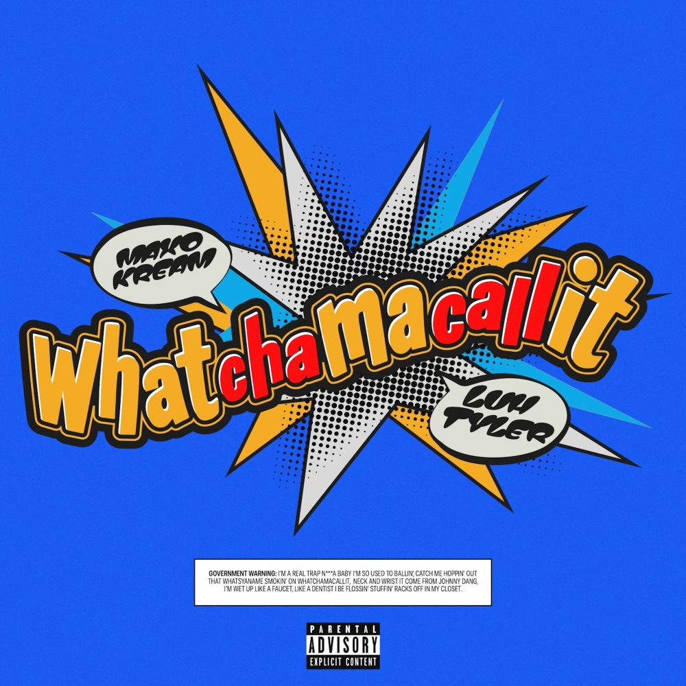 Whatchamacallit (feat. Luh Tyler) (Explicit)