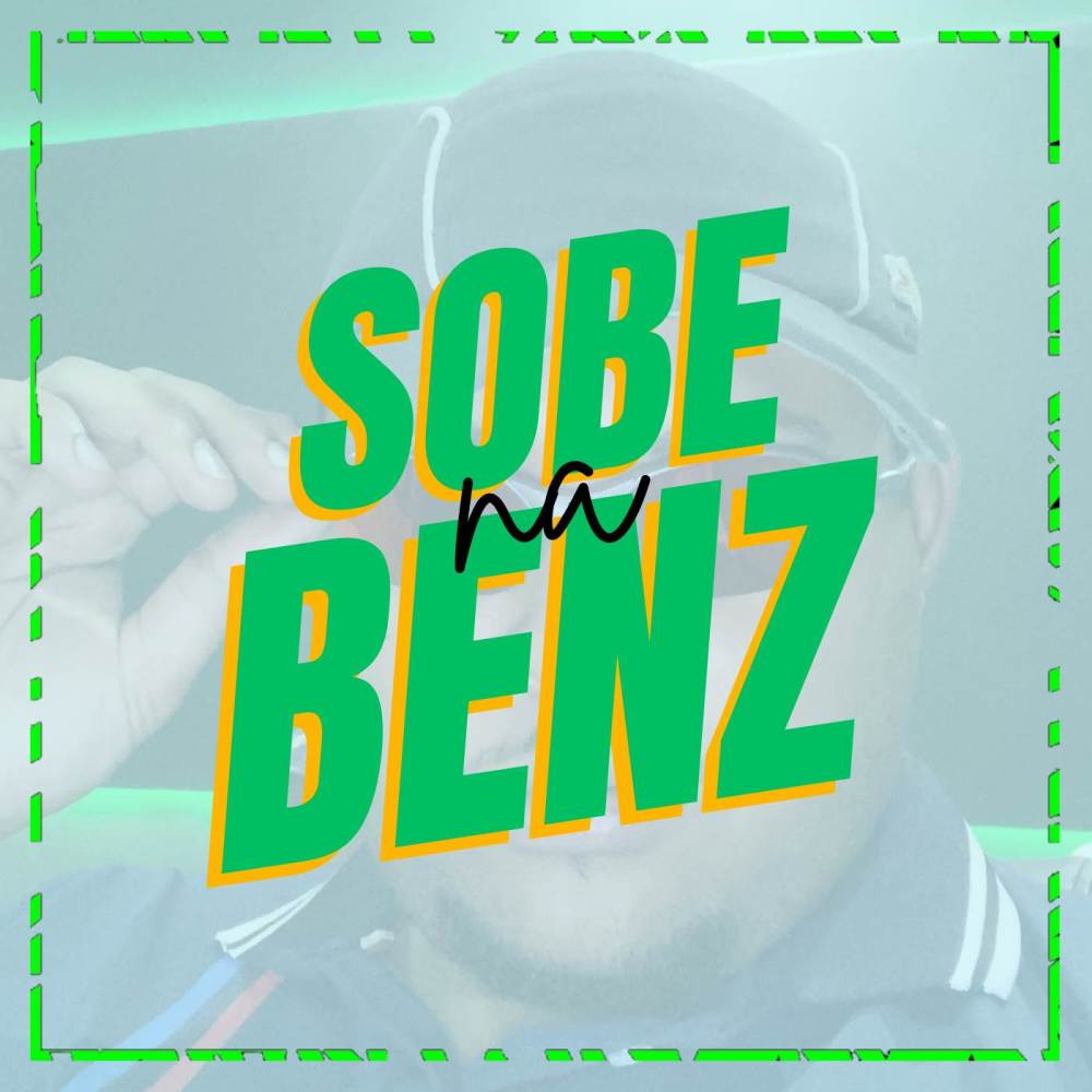 SOBE NA BENZ (Explicit)
