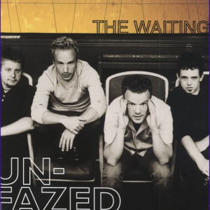 The Waiting的專輯Unfazed