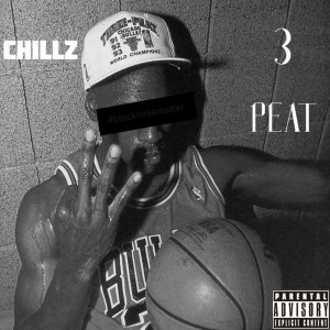 Listen to 3 Peat (Explicit) song with lyrics from Chillz