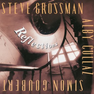 收聽Steve Grossman的Reflections (Enr 16 Sept 1990 Paris)歌詞歌曲