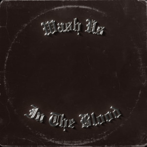 ดาวน์โหลดและฟังเพลง Wash Us In The Blood พร้อมเนื้อเพลงจาก Kanye West