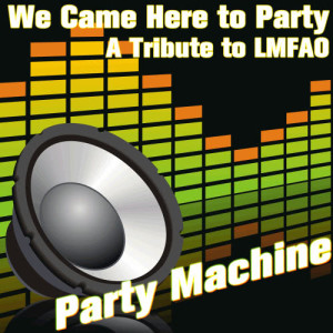ดาวน์โหลดและฟังเพลง Lmfao - All Night Long (Vocal Version) พร้อมเนื้อเพลงจาก Party Machine