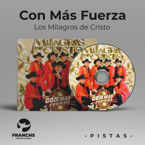 Album Con más fuerza (Pista) from Los Milagros De Cristo