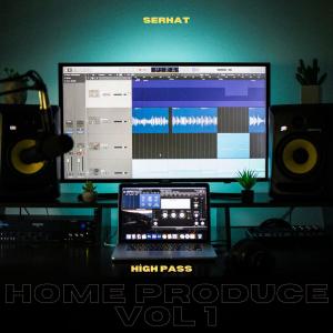 收聽Serhat的Home Produce Vol 1: "High PASS"歌詞歌曲