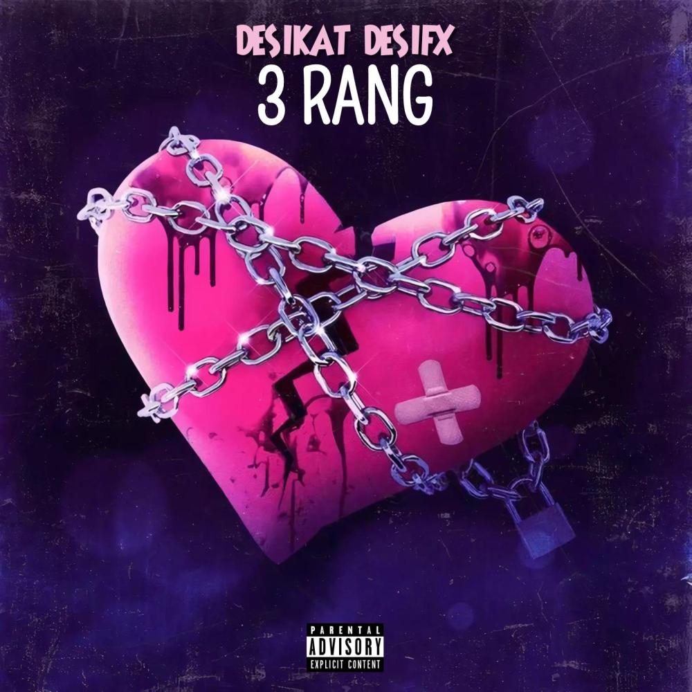 3 Rang (feat. Desifx) (Explicit)