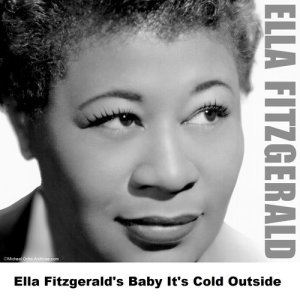 Ella Fitzgerald的專輯Ella Fitzgerald's Baby It's Cold Outside