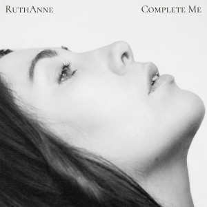 ดาวน์โหลดและฟังเพลง Complete Me พร้อมเนื้อเพลงจาก Ruthanne