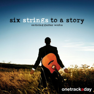 Six Strings to a Story (Enticing Guitar Works) dari Stephen Gilbert