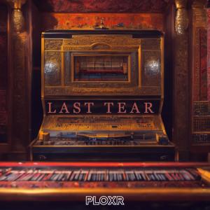 อัลบัม Last Tear ศิลปิน Ploxr