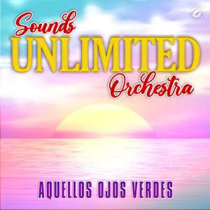 Album Aquellos Ojos Verdes from Sounds Unlimited Orchestra