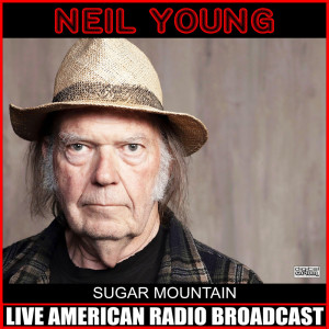 ดาวน์โหลดและฟังเพลง Sugar Mountain พร้อมเนื้อเพลงจาก Neil Young
