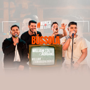 Listen to Bússola (Nunca É de Leve, Ao Vivo) song with lyrics from Willian Camargo e Daniel