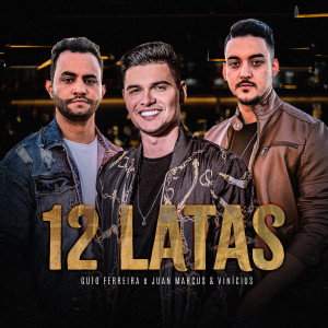 Listen to 12 Latas song with lyrics from Guto Ferreira