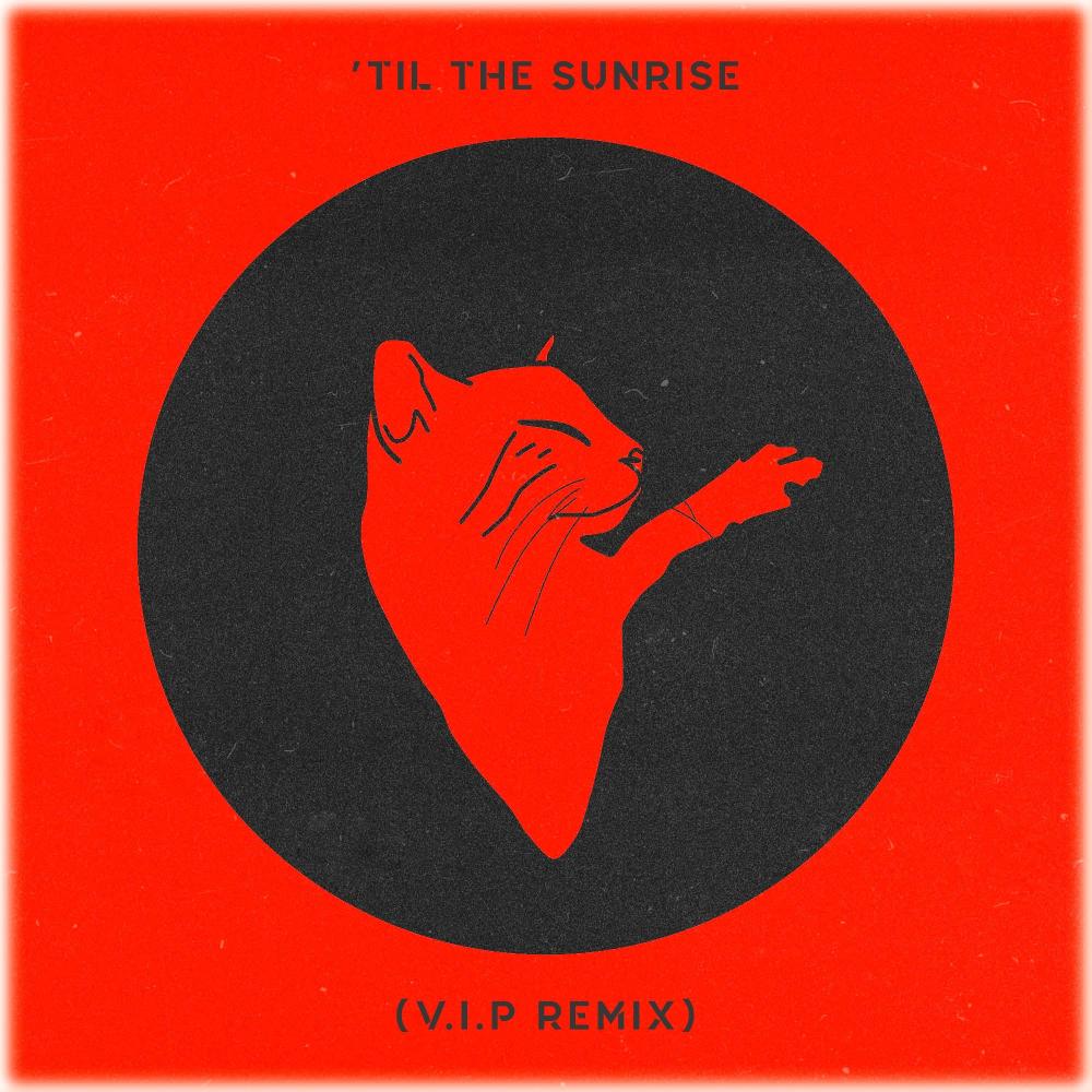 'Til The Sunrise (VIP Mix)