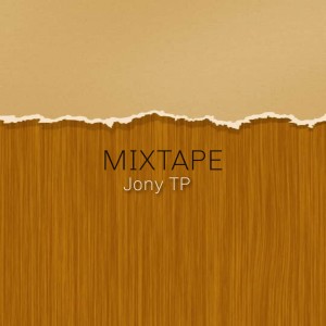 Jony TP的专辑Mixtape
