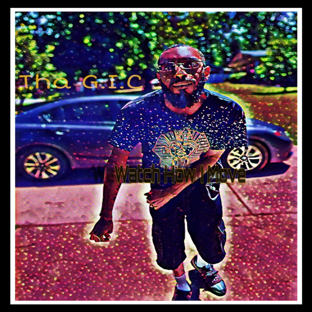 Watch How I Move (Explicit)