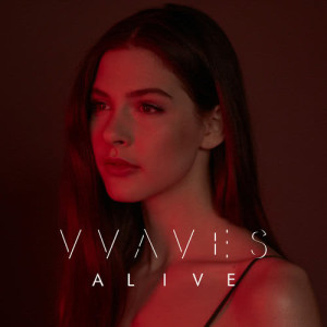 收聽VVAVES的Alive歌詞歌曲