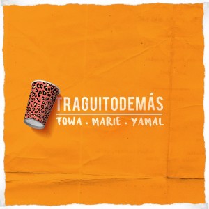 收聽Dj Towa的Traguito de Más歌詞歌曲