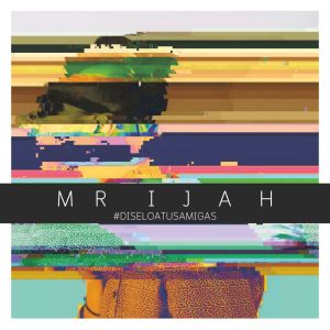 Album #diseloatusamigas from Mr Ijah