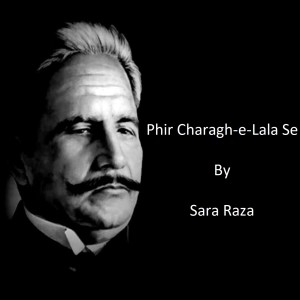 Phir Charagh-e-Lala Se (Explicit) dari Sara Raza