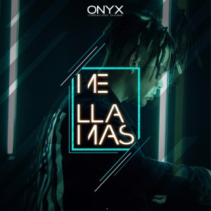 收听Onyx Creacion Divina的Me Llamas歌词歌曲