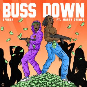 收聽Bfresh的BUSS DOWN(feat. Marty Grimes) (Explicit)歌詞歌曲