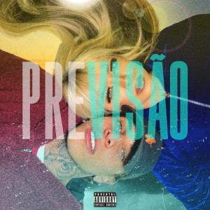 ดาวน์โหลดและฟังเพลง Previsão (Explicit) พร้อมเนื้อเพลงจาก Thay