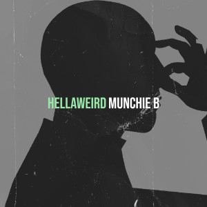 HellaWeird (Explicit) dari MUNCHIE B