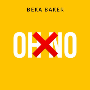 ดาวน์โหลดและฟังเพลง Oh No พร้อมเนื้อเพลงจาก Beka Baker