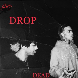 收聽Dreadsorry的DROP DEAD (Explicit)歌詞歌曲