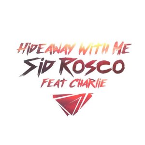 Sid Rosco的專輯Hideaway with Me