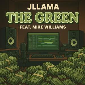JLLAMA的專輯The Green (feat. Mike Williams) [Explicit]