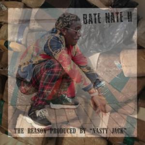 Listen to The Reason (Explicit) song with lyrics from Bate Nate H