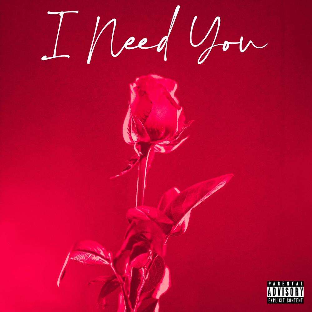 I Need You (Explicit)