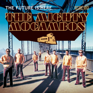 收听The Mighty Mocambos的The Next Message歌词歌曲