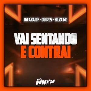 Dengarkan Vai Sentando e Contrai (Explicit) lagu dari DJ AKA DF dengan lirik