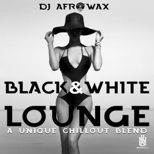 DJ Afrowax的專輯Black & White Lounge - a Unique Chillout Blend