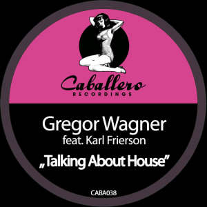 Gregor Wagner的專輯Talking About House