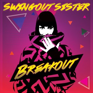 收聽Swing Out Sister的Breakout歌詞歌曲