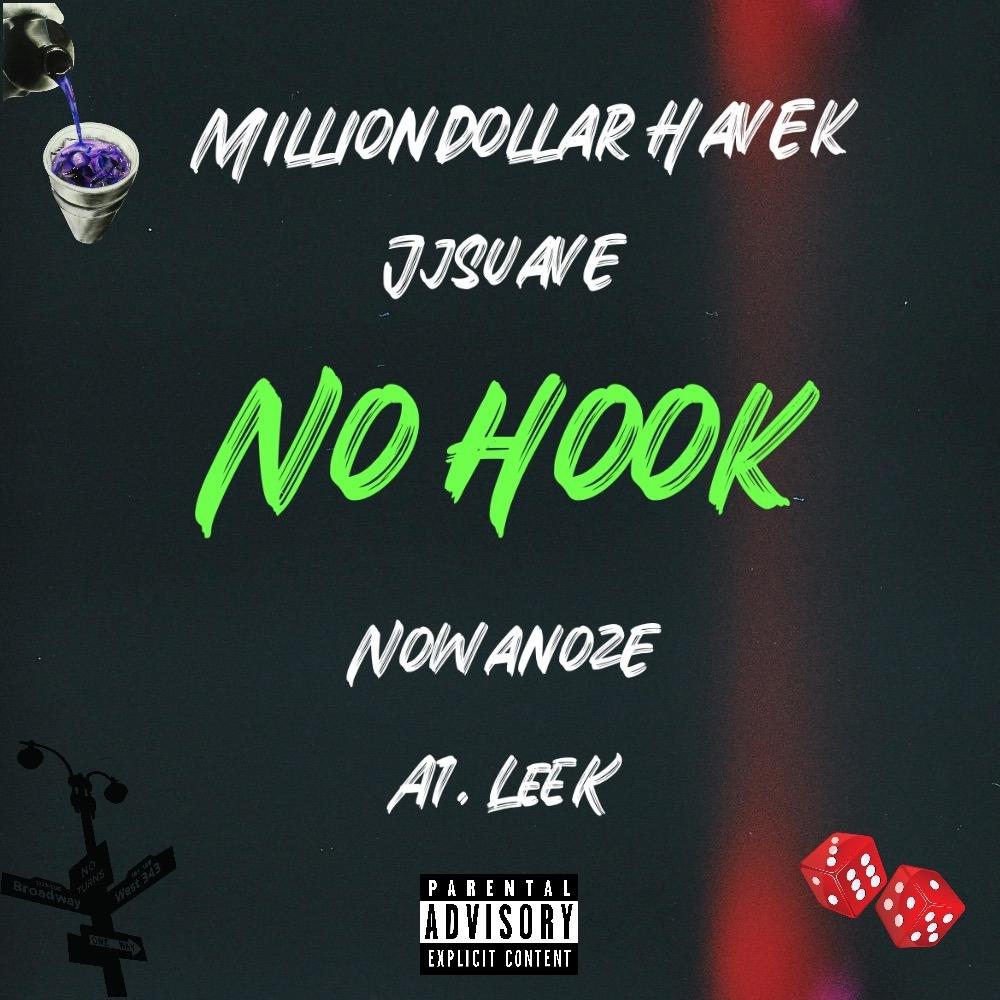 No Hook freestyle (feat. Milliondollerhavek, Jjsuave & A1leek) (Explicit)