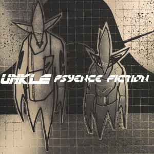 Unkle的專輯Psyence Fiction