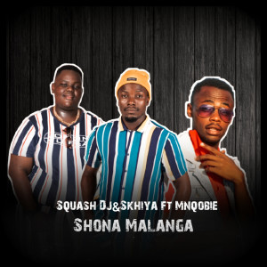 Dengarkan lagu Shona Malanga nyanyian Squash DJ dengan lirik